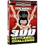 Steve Maxwell - 300 Kettlebell Challenge <b>DVD</b> ~ Steve Maxwell