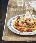 Venezia in Cucina: The Flavours of Ve...