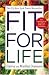 Fit for Life Fit for Life