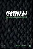 Sustainability Strategies: When Does It Pay to Be Green?