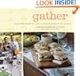 Gather: Memorable Menus for Entertaining Throughout the Seasons