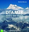 Diamir - K�nig der Berge: Schicksalsberg Nanga Parbat