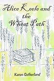 Alice Keele and the wheat path
