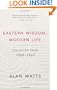 Eastern Wisdom, Modern Life: Collected Talks: 1960-1969