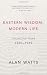 Eastern Wisdom, Modern Life: Collected Talks: 1960-1969