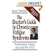 The Doctor's Guide To Chronic Fatigue Syndrome: Understanding, Treating, And Living With Cfids