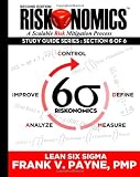 Riskonomics: Lean Six Sigma: Riskonomics Study Guide Series
