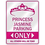 PRINCESS JASMINE PARKING ONLY  PARKING SIGN