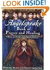 The Angelspeake Book Of Prayer And Healing: How to Work with Your Angels