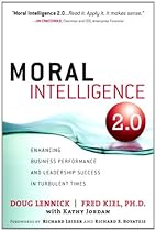 Moral Intelligence 2.0: Enhancing Business Performance and Leadership Success in Turbulent Times