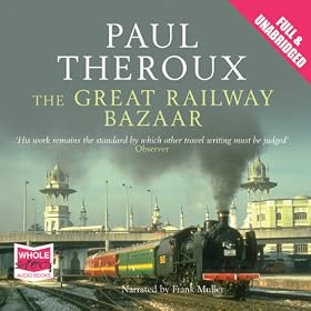 The Great Railway Bazaar (Unabridged)
