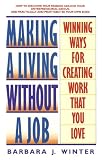 Making a Living Without a Job: Winning Ways For Creating Work
