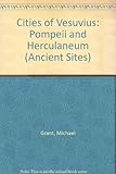 Cities of Vesuvius : Pompeii and Herculaneum