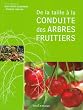 De la taille � la conduite des arbres fruitiers