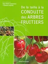 De la taille &agrave; la conduite des arbres fruitiers