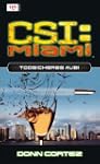 CSI Miami 06. Todsicheres Alibi
