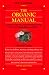 Book The Organic Manual,: Natural Organic Gardening and Living for Your Family, Plants, and Pets
