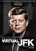 Virtual JFK: Vietnam If Kennedy Had Lived
