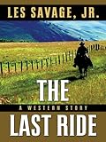 The last ride : a western story
