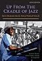 Up from the Cradle of Jazz: New Orleans Music Since World War II