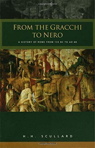 From the Gracchi to Nero: A History of Rome 133 BC to AD 68 (Routledge Classics) 1st edition by Scullard, H.H. (2010) Paperback