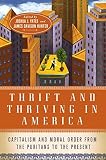 Thrift and thriving in America : capitalism and moral order from the Puritans to the present