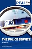 Real Life Guides: The Police Service