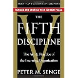 The Fifth Discipline: The Art & Practice of The Learning Organizationpar Peter M. Senge