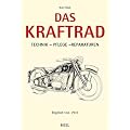 Das Kraftrad: Technik - Pflege - Reparaturen