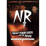 Naked Raygun: What Poor Gods We Do Make: the Story & Music Behin