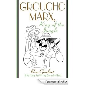 Groucho Marx, King of the Jungle: A Mystery Featuring Groucho Marx