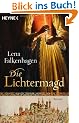 Die Lichtermagd: Historischer Roman