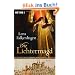 Die Lichtermagd: Historischer Roman