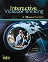 Interactive Videoconferencing: K-12 Lessons That Work