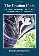 The Creation Code: THE GREAT ILLUSION OF LIFE  ANCIENT AND CONTEMPORARY MYSTERIES