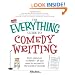 The Everything Guide to Comedy Writing: From stand-up to sketch - all you need to succeed in the world of comedy