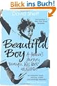Beautiful Boy: A Father's Journey Through His Son's  Addiction