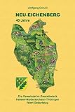 Neu-Eichenberg - 40 Jahre: Die Gemeinde im Grenzdreieck Hessen-Niedersachsen-Th&uuml;ringen feiert Geburtstag