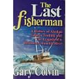 The Last Fisherman by Gary Colvin