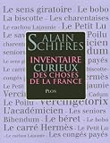 Inventaire curieux des choses de la France : Objets, mots, mythes et usages d'hier et d'aujourd'hui
