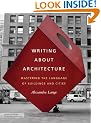 Writing About Architecture: Mastering the Language of Buildings and Cities (Architecture Briefs)