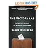 The Victory Lab: The Secret Science of Winning Campaigns