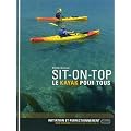 Sit-on-top : Le kayak pour tous