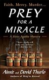 Prey for a Miracle: A Sister Agatha Mystery (Sister Agatha Mysteries)
