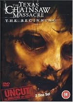 Texas Chainsaw Massacre - Beginning (Uncut) [DVD] [2006]