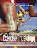 Exercise Physiology: Theory and Application to Fitness and Performance