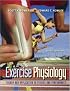 Exercise Physiology: Theory and Application to Fitness and Performance