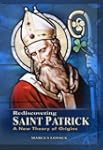 Rediscovering St Patrick: A New Theor...