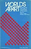 Worlds apart : readings for a sociology of education