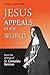 Jesus Appeals to the World